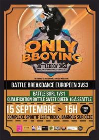 5ème édition du Battle Européen de Breakdance. Le dimanche 15 septembre 2013 à Bagnols sur Cèze. Gard. 